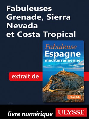 cover image of Fabuleuses Grenade, Sierra Nevada et Costa Tropical